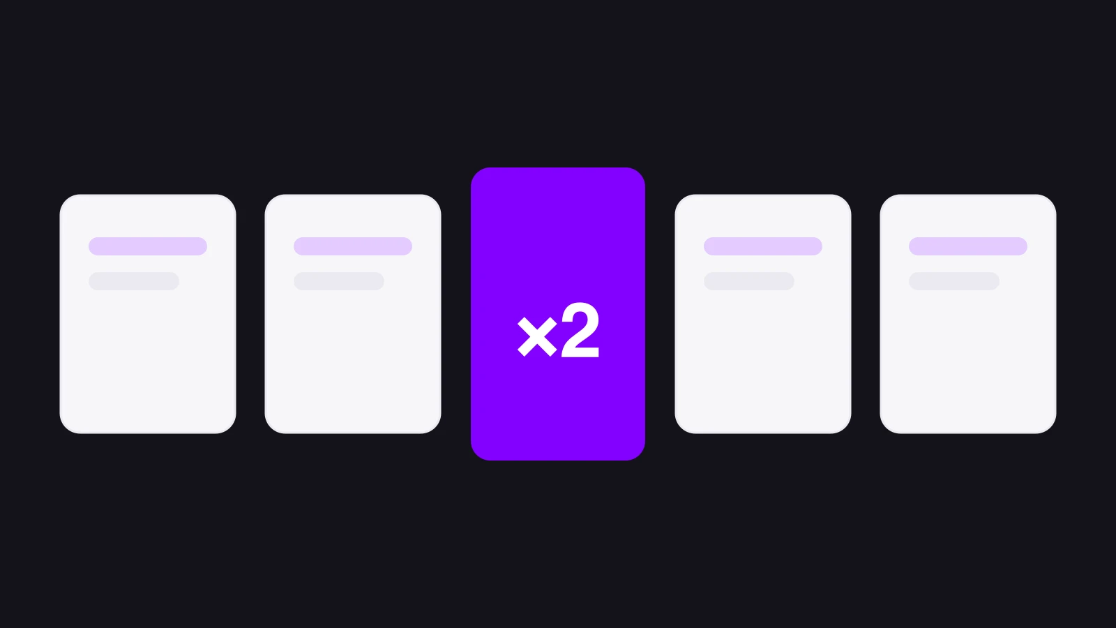 Flat illustration of one highlighted card among a row of muted cards, marked times two